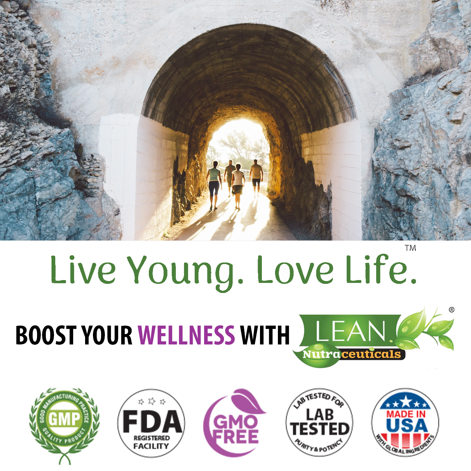 Live Young Love Life and Boost Your Wellness with LEAN Nutraceuticals Dietary Supplements Made in USA in FDA Registered Facility